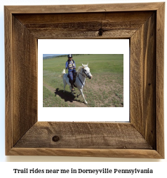 trail rides near me in Dorneyville, Pennsylvania